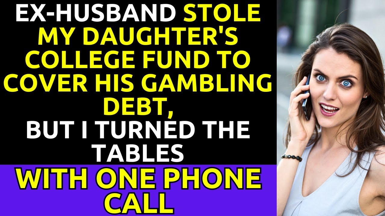 Ex-Husband Stole Daughter's College Fund, But One Phone Call Changed Everything