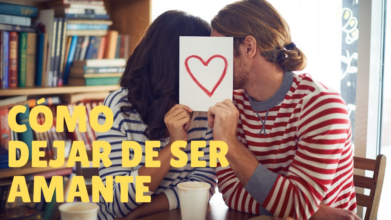 CÓMO DEJAR A TU AMANTE