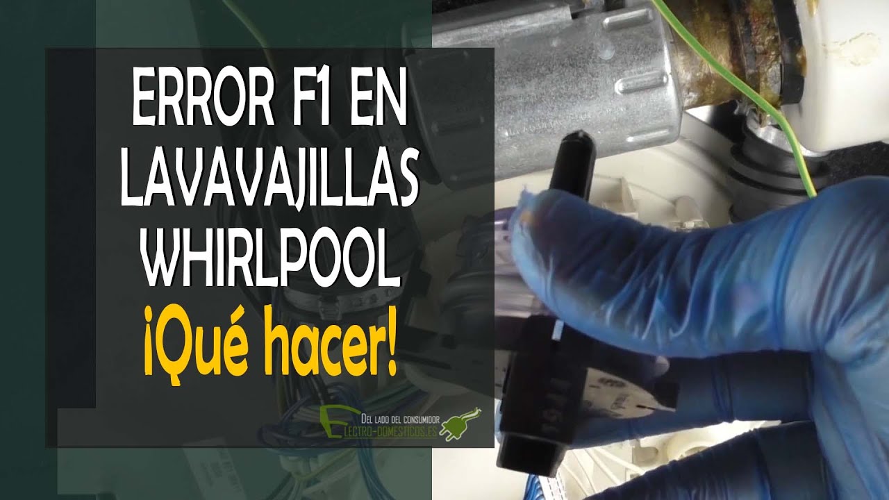 Error F1 en lavavajillas whirlpool: ¡Qué hacer!