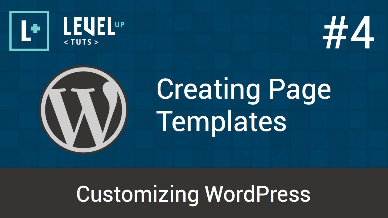 Customizing WordPress #4 - Creating Page Templates
