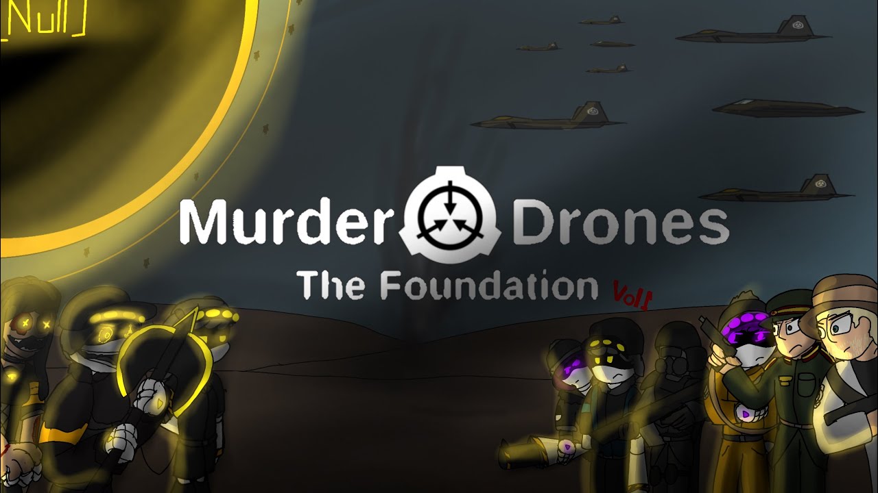 Murder Drones The Foundation: Episode 1-INVASION (MD X SCP AU)