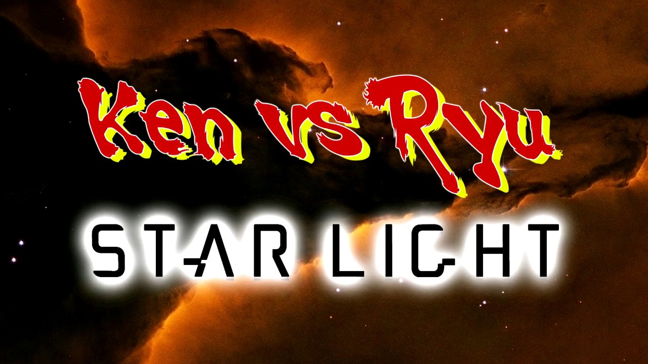 Ken vs Ryu - Starlight (Lyric Video)