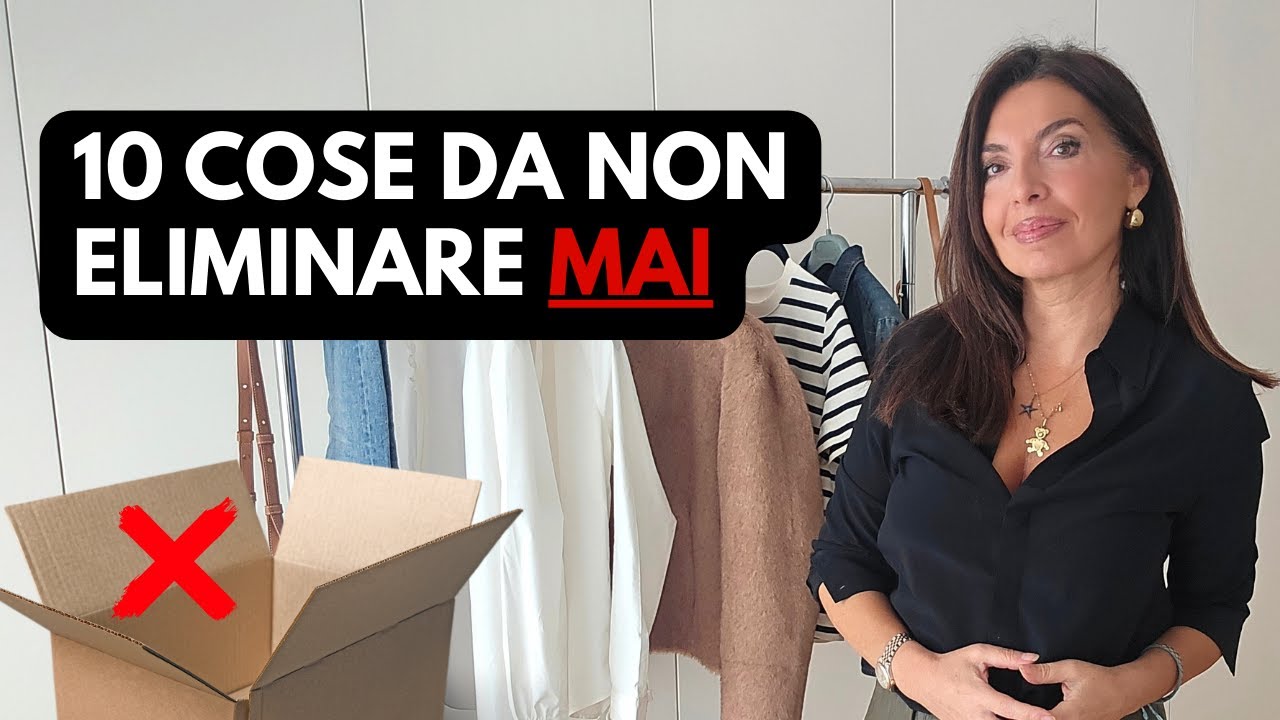 DECLUTTERING: 10 cose che non dovresti MAI ELIMINARE dal TUO GUARDAROBA