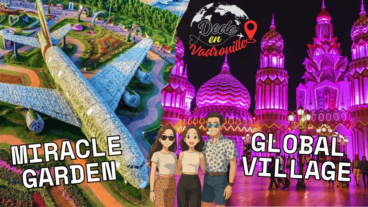 Dubaï 2025 - J6 - Miracle Garden & Global Village