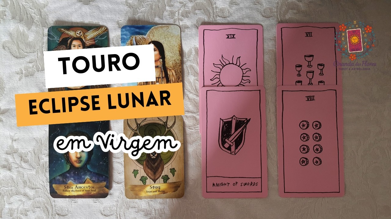 TOURO | Eclipse Lunar Total em Virgem 💫 Condutores, Mensageiros e Mensagens ➡️ Caminhos de Paz