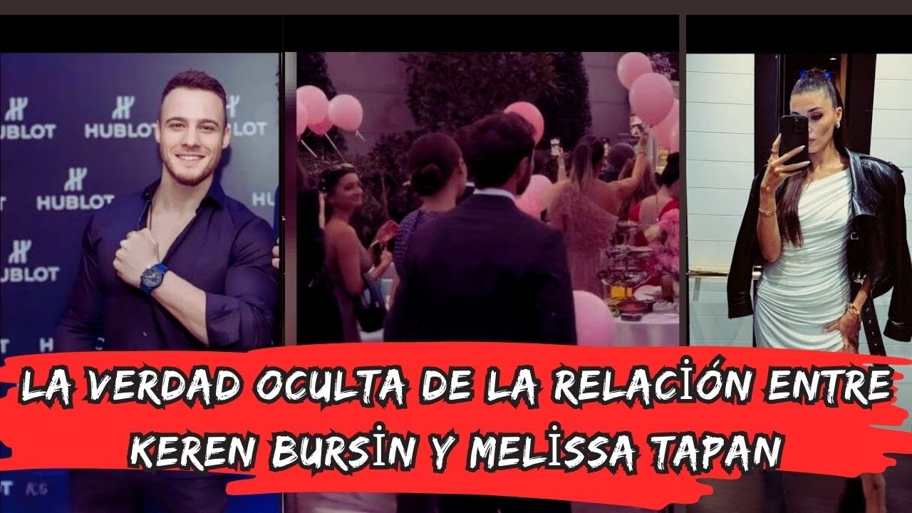 La Verdad Oculta de la Relación Entre Keren Bursin y Melissa Tapan