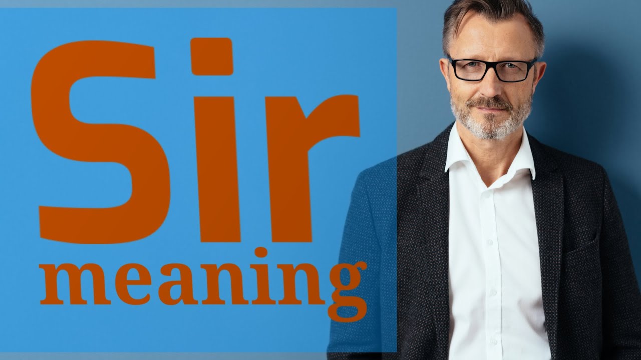 Sir | Meaning of sir