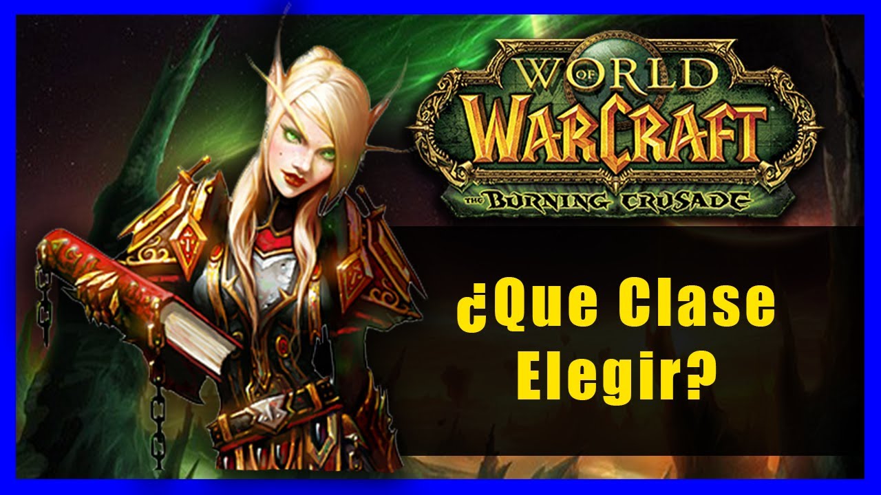 Las Clases del WoW Burning Crusade
