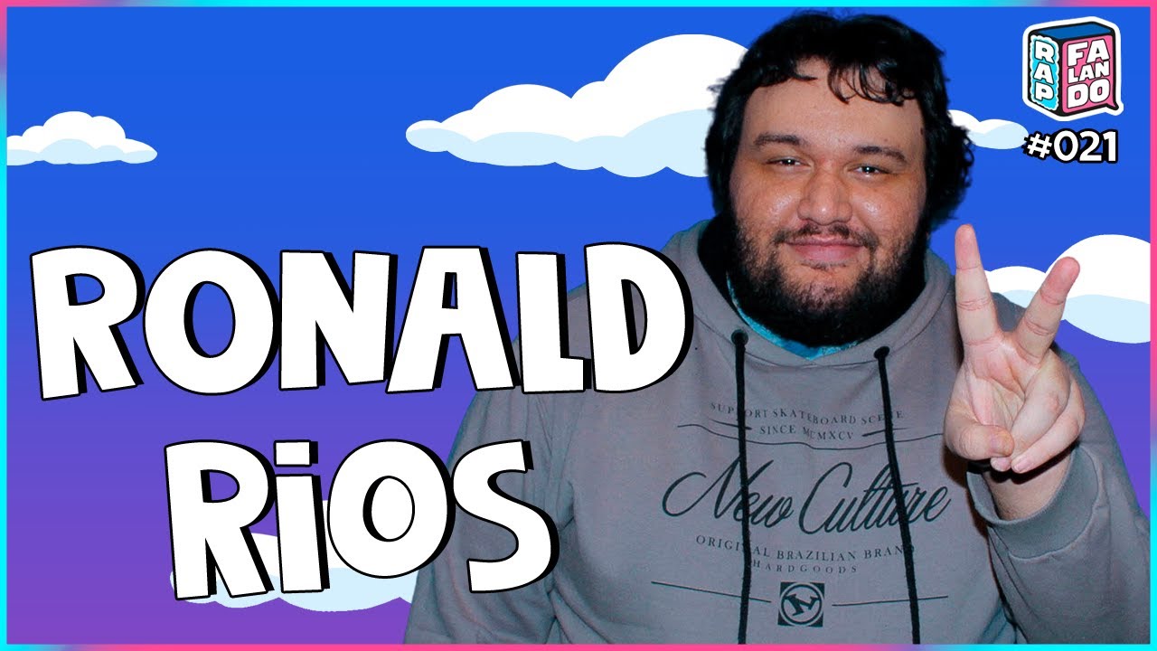 RONALD RIOS  | rap, falando: podcast #21