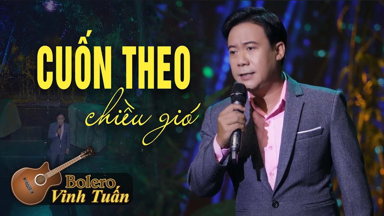 Cuốn Theo Chiều Gió [ MV Official ] - Vinh Tuấn | Nhạc Vàng Trữ Tình Vạn Người Mê