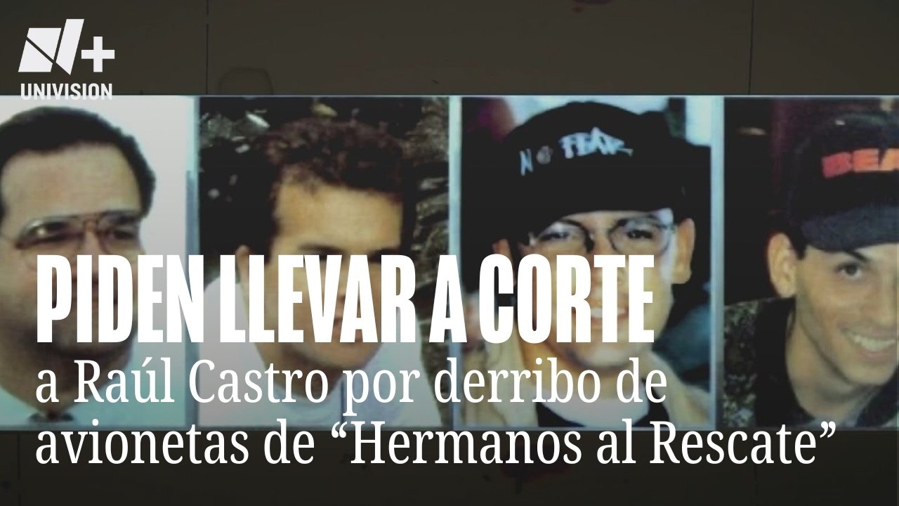 Congresistas piden encausar a Raúl Castro por derribo de avionetas de 'Hermanos al Rescate'
