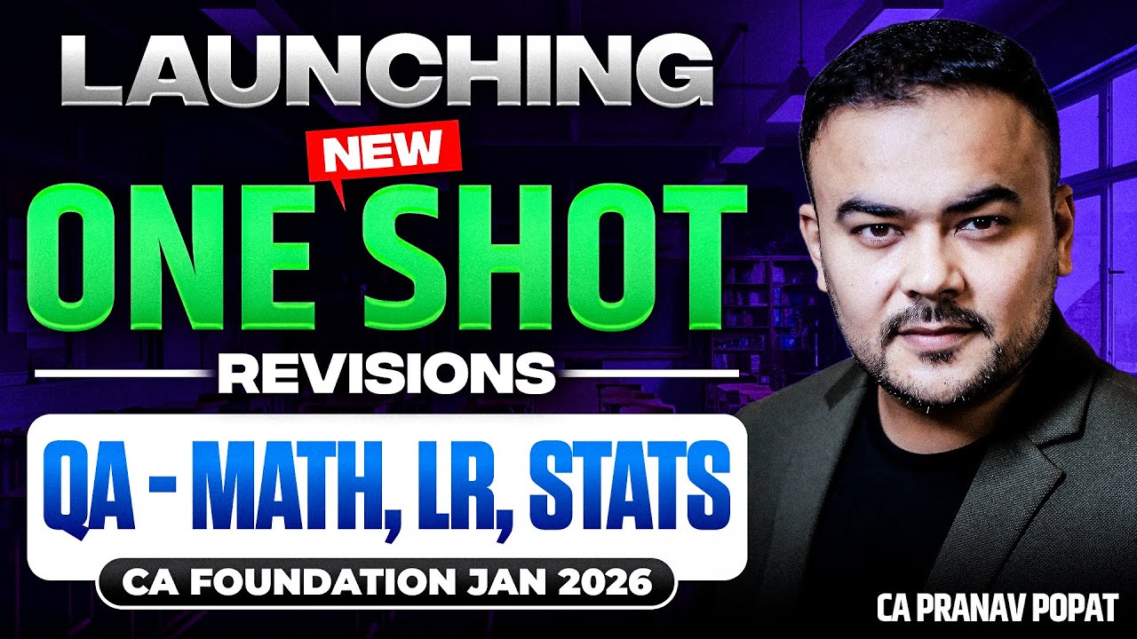 Jan 2026 - New One Shot Revisions | QA (Math, LR, Stats) CA Foundation | CA. Pranav Popat