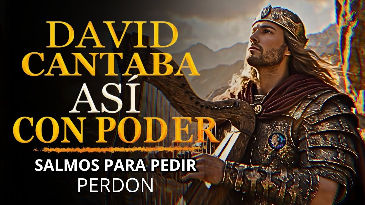 SALMOS PARA PEDIR PERDÓN A DIOS | Salmos que David Cantaba Con Poder #salmos #músicahebrea