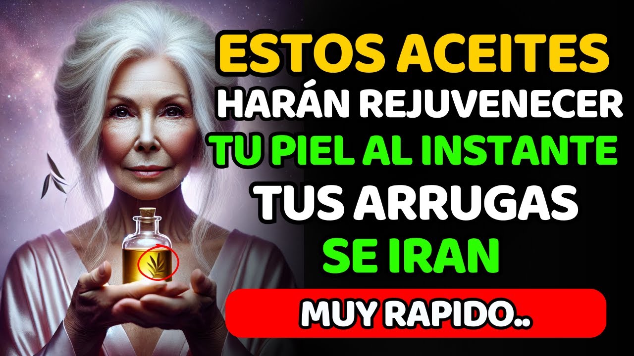 3 Aceites M&aacute;gicos Que REJUVENECEN Tu PIEL En Solo 1 Semana &ndash; Sabidur&iacute;a Zen/Budista
