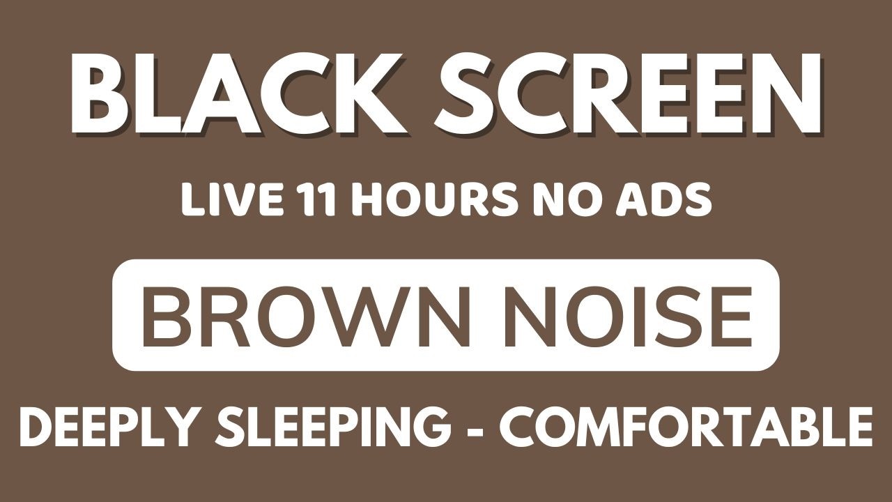 Comfortable Brown Noise Sound For Deep Sleeping - Black Screen To Relaxation | Peaceful Sound In 11H