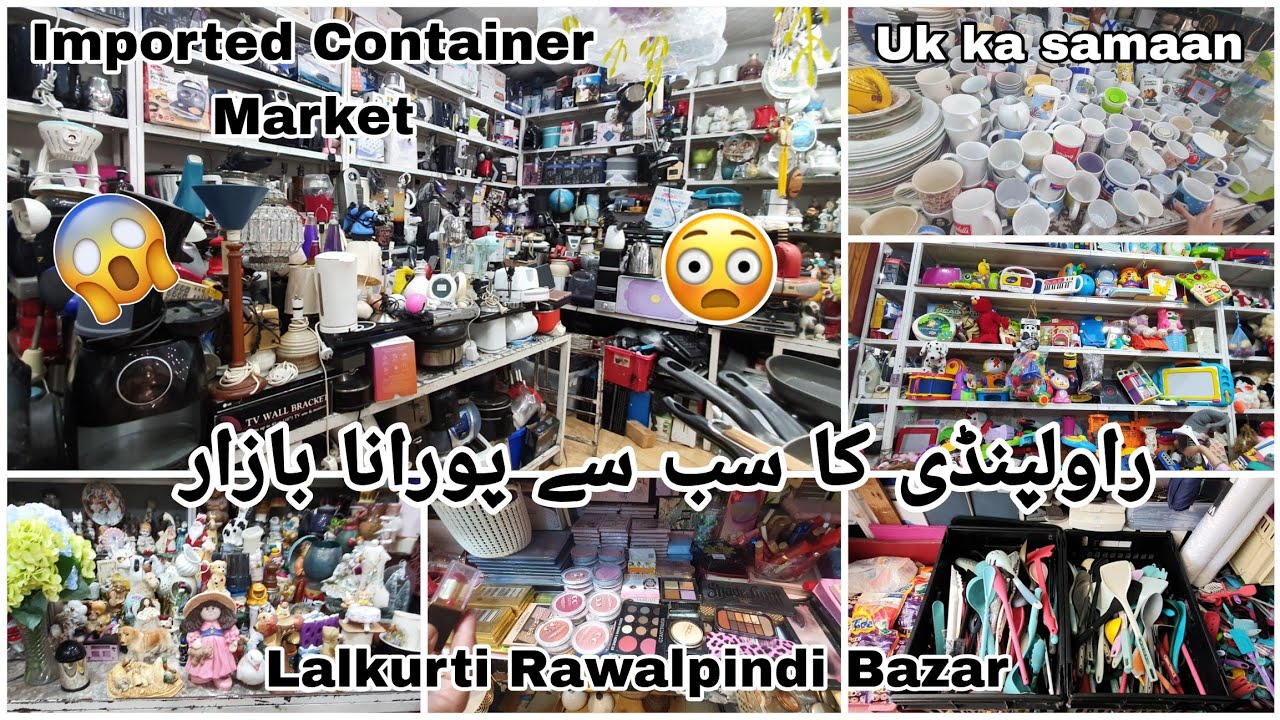 Imported Container Market | Lalkurti Rawalpindi Bazar | Cheapest  Market | Ayesha's Cook and Vlog❤