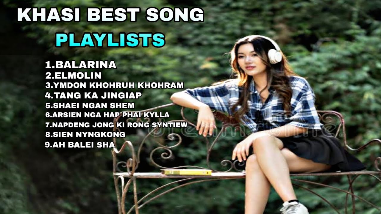 BEST KHASI SONG PLAYLIST || KHASI SONG #khasi #love #songs 