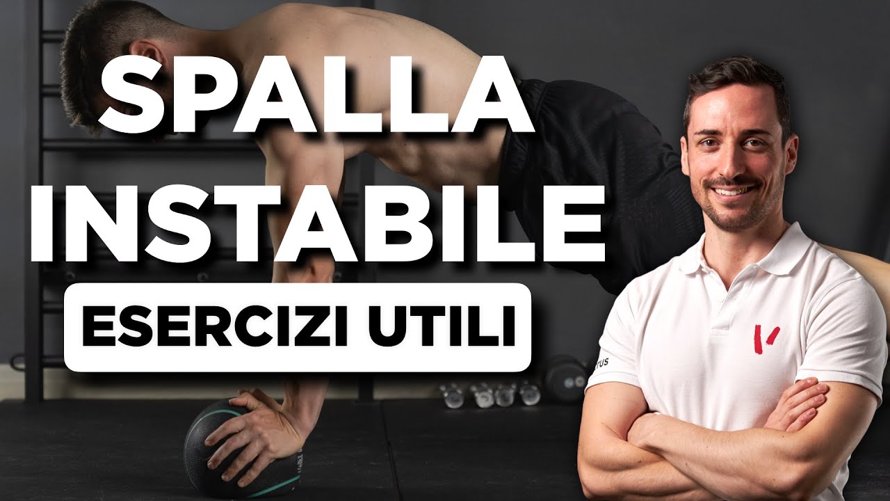SPALLA INSTABILE: esercizi utili