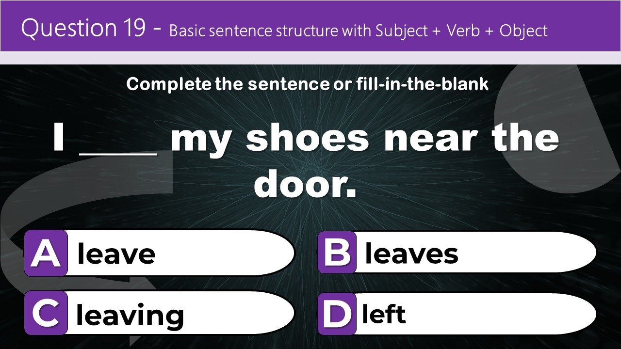 You are a Genius If you can Answer these Basic sentence structure with Subject + Verb + Object Quiz