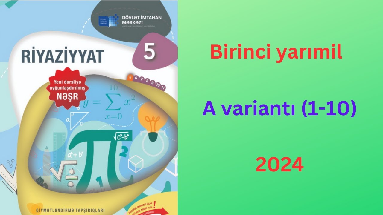 Birinci yarımil - A variantı (1-10 suallar), 5-ci sinif riyaziyyat 2024 DİM testi