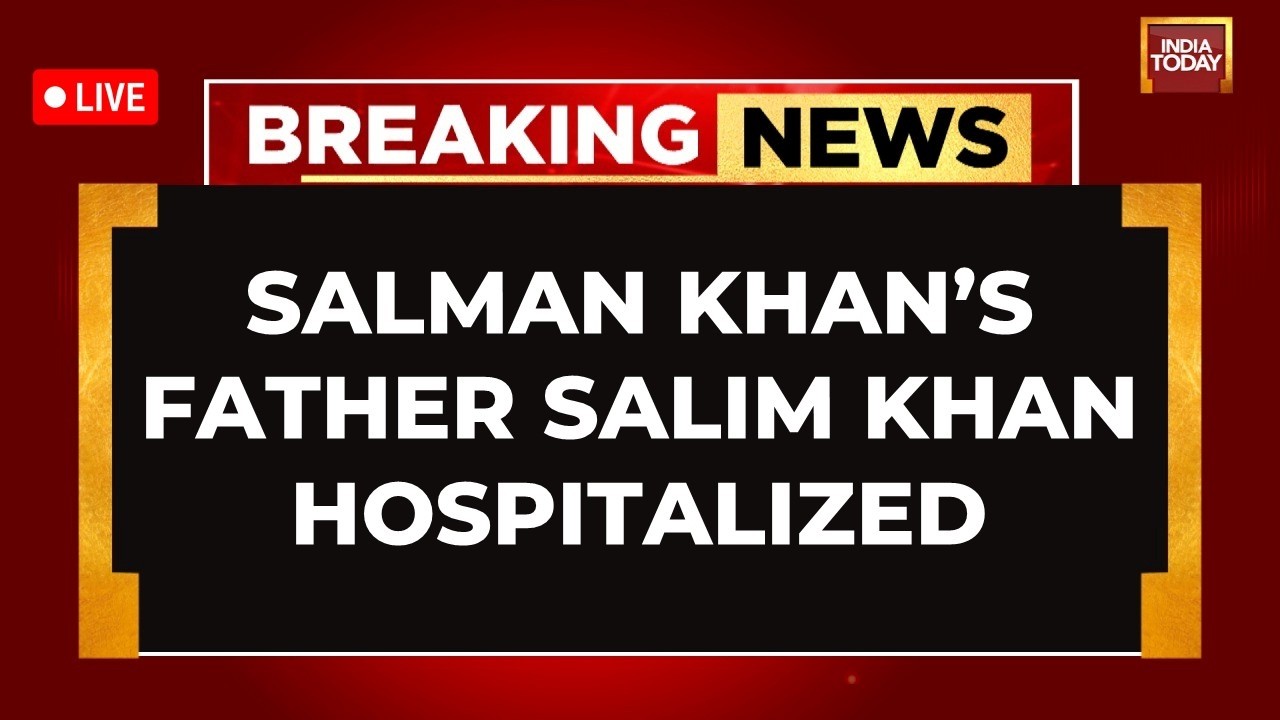 Salim Khan Health Updates LIVE | Salim Khan Hospitalized News LIVE | Salman Khan's Father News LIVE
