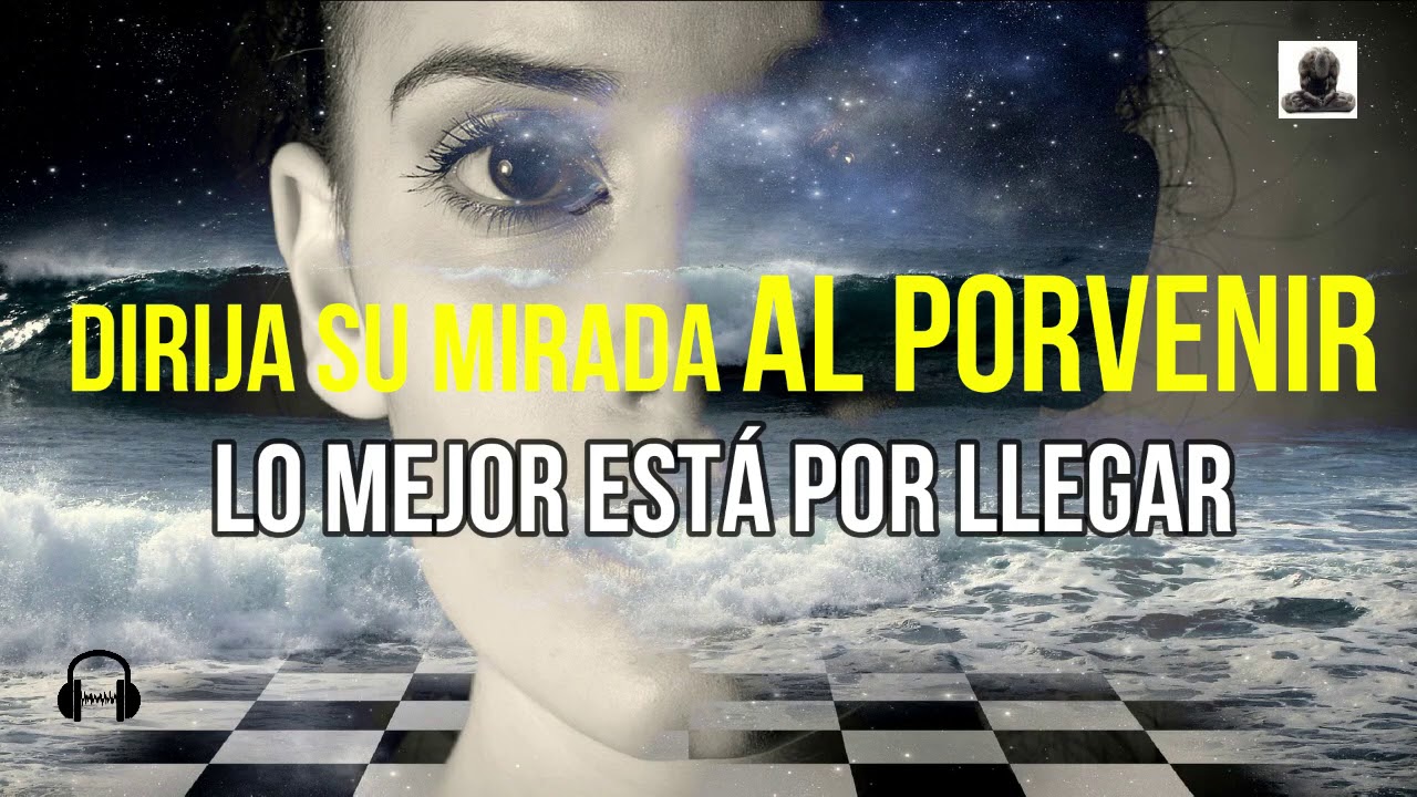 Dirija SU MIRADA al porvenir LO MEJOR ESTÁ POR LLEGAR Emmet Fox