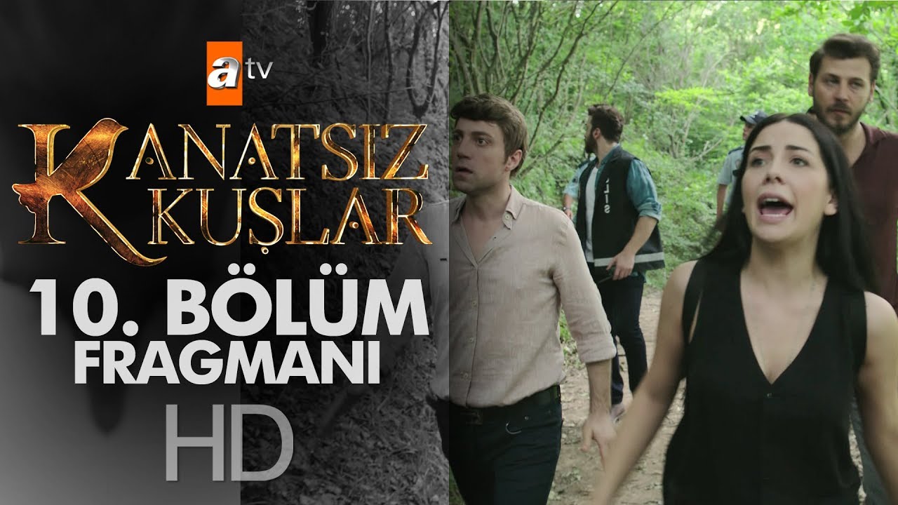 Kanatsız Kuşlar 10. Bölüm Fragmanı
