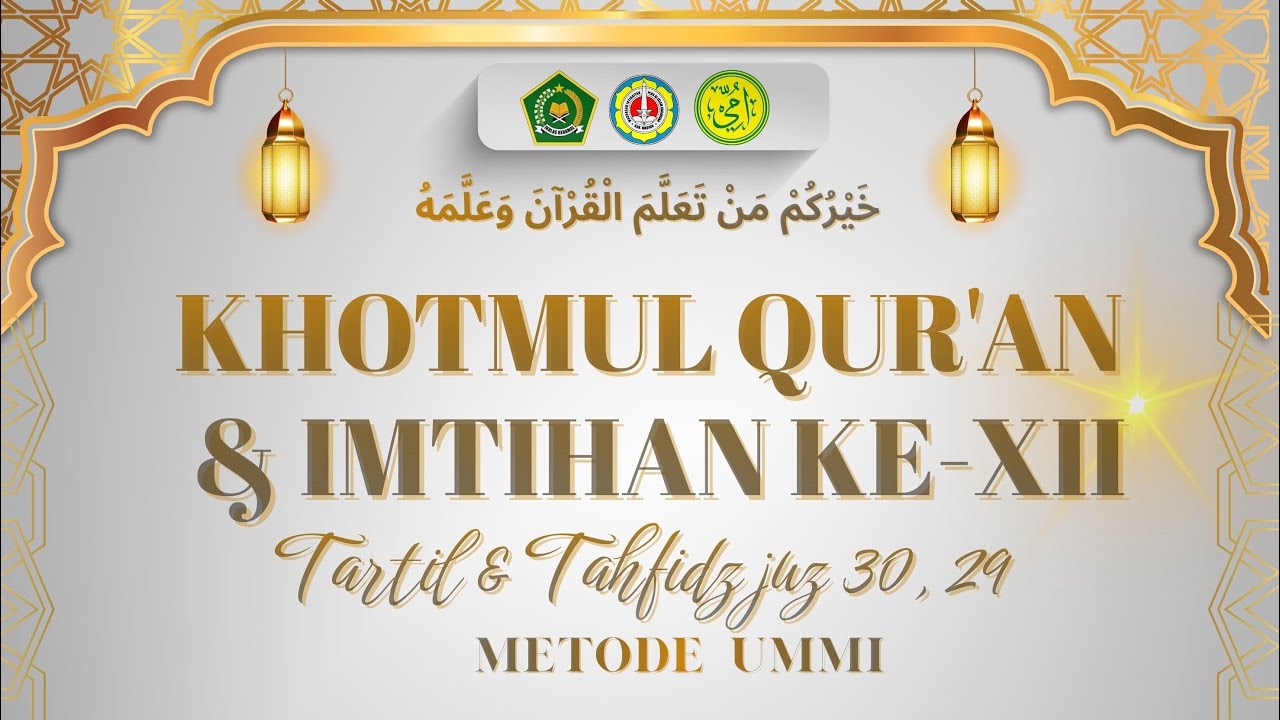Khotmul Qur’an Ke XII | Tartil dan Tahfidz Juz 29&30 | Metode UMMI | MI Plus Al Islam Dagangan 