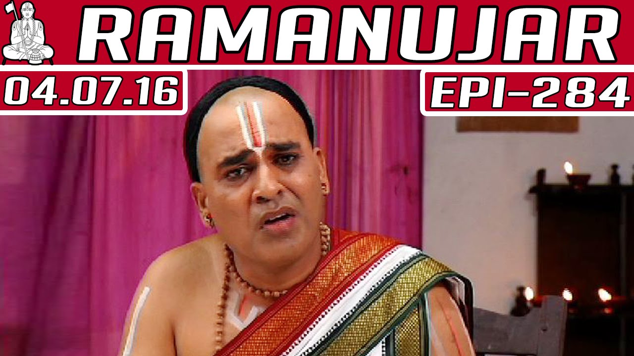 Ramanujar | Epi 284 | 04/07/2016 | Kalaignar TV
