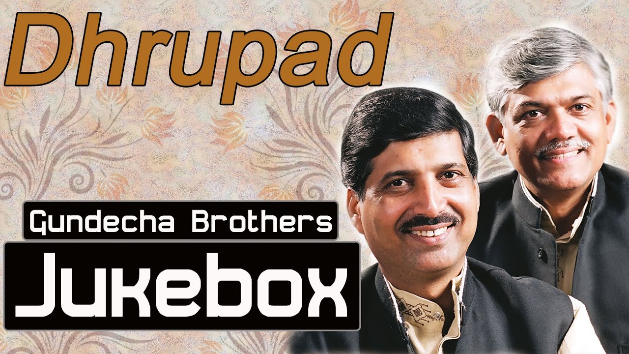 Indian Classical Vocal | Hindustani Vocal | Dhrupad by Gundecha Brothers | Audio Jukebox