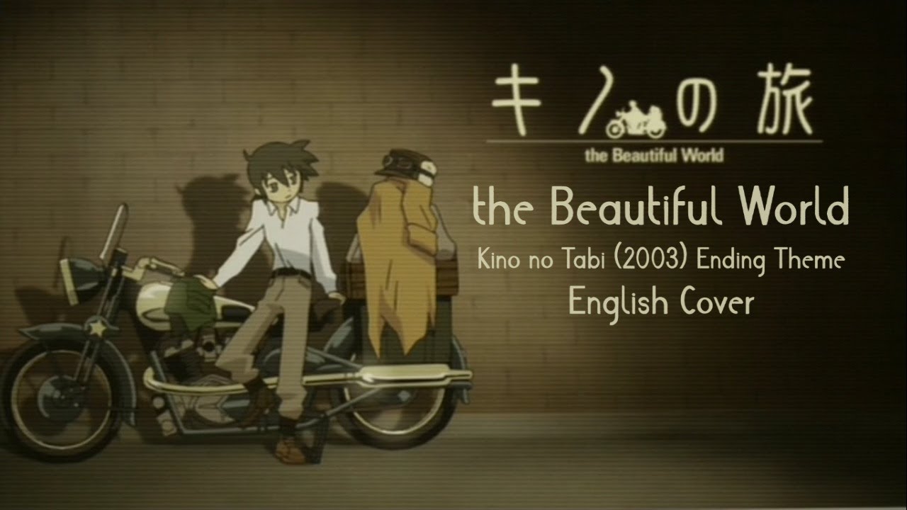 「The Beautiful World」english cover by ✿ham (Kino no Tabi / Kino's Journey 2003 ED)
