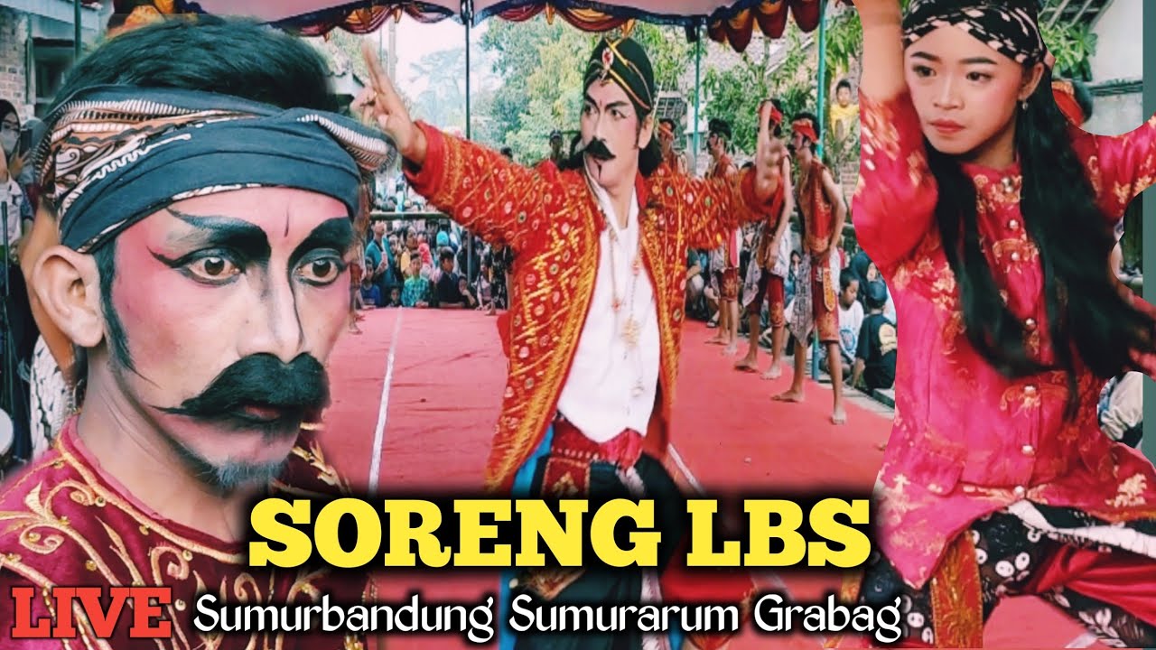 FULL HD Soreng LBS Live Perform Sumurbandung Grabag.
