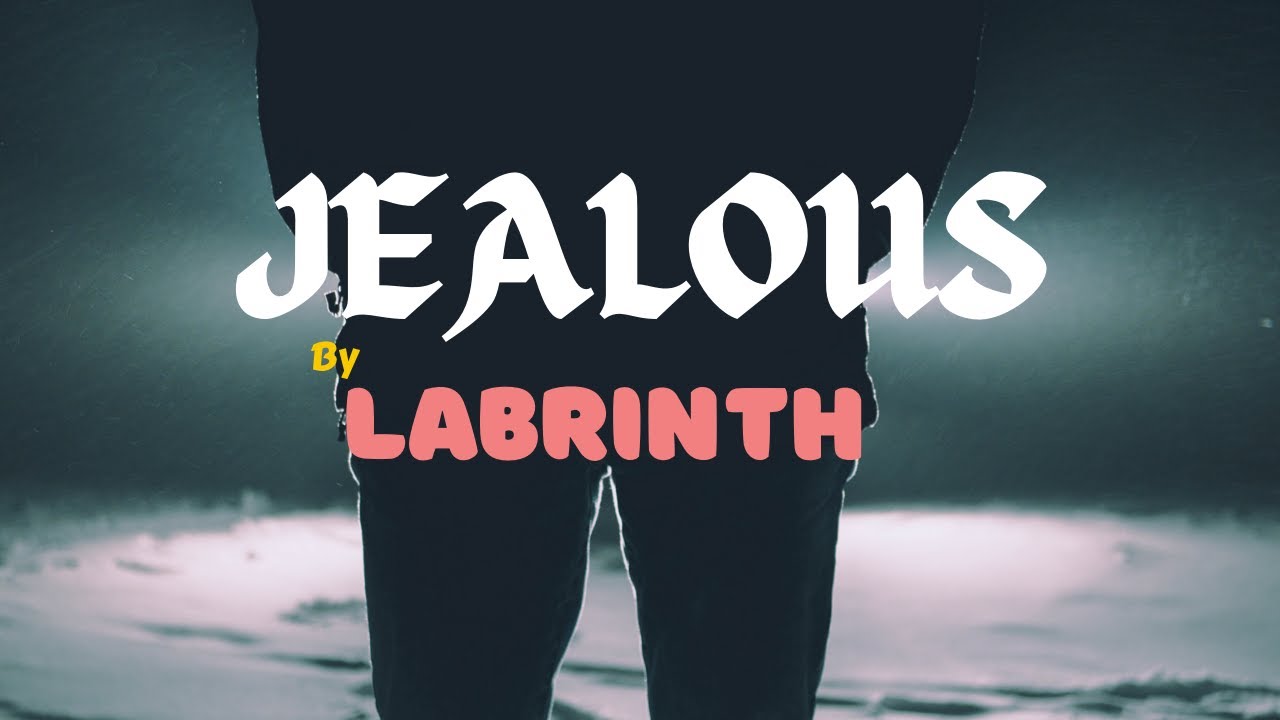 Labrinth - Jealous (Lyrics)