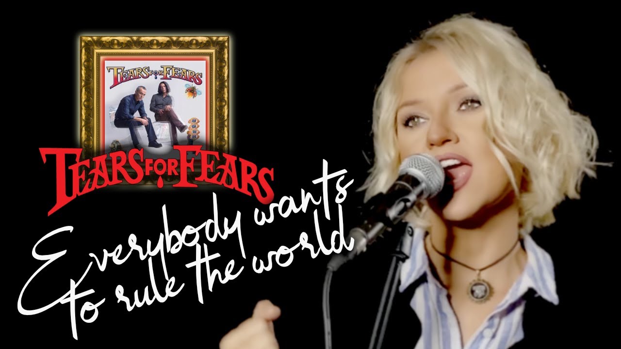 Everybody Wants To Rule The World - Tears For Fears (Alyona)