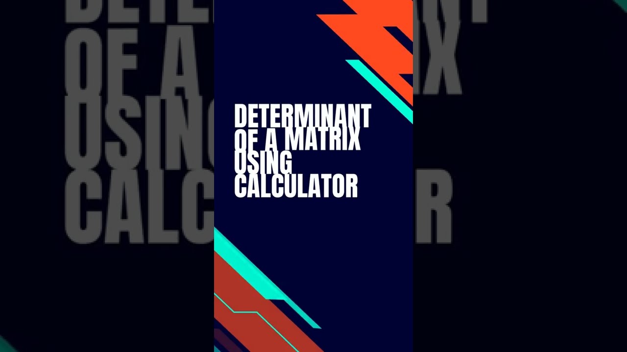 How to find determinant of matrix using calculator | Casio 991ES | #Shorts