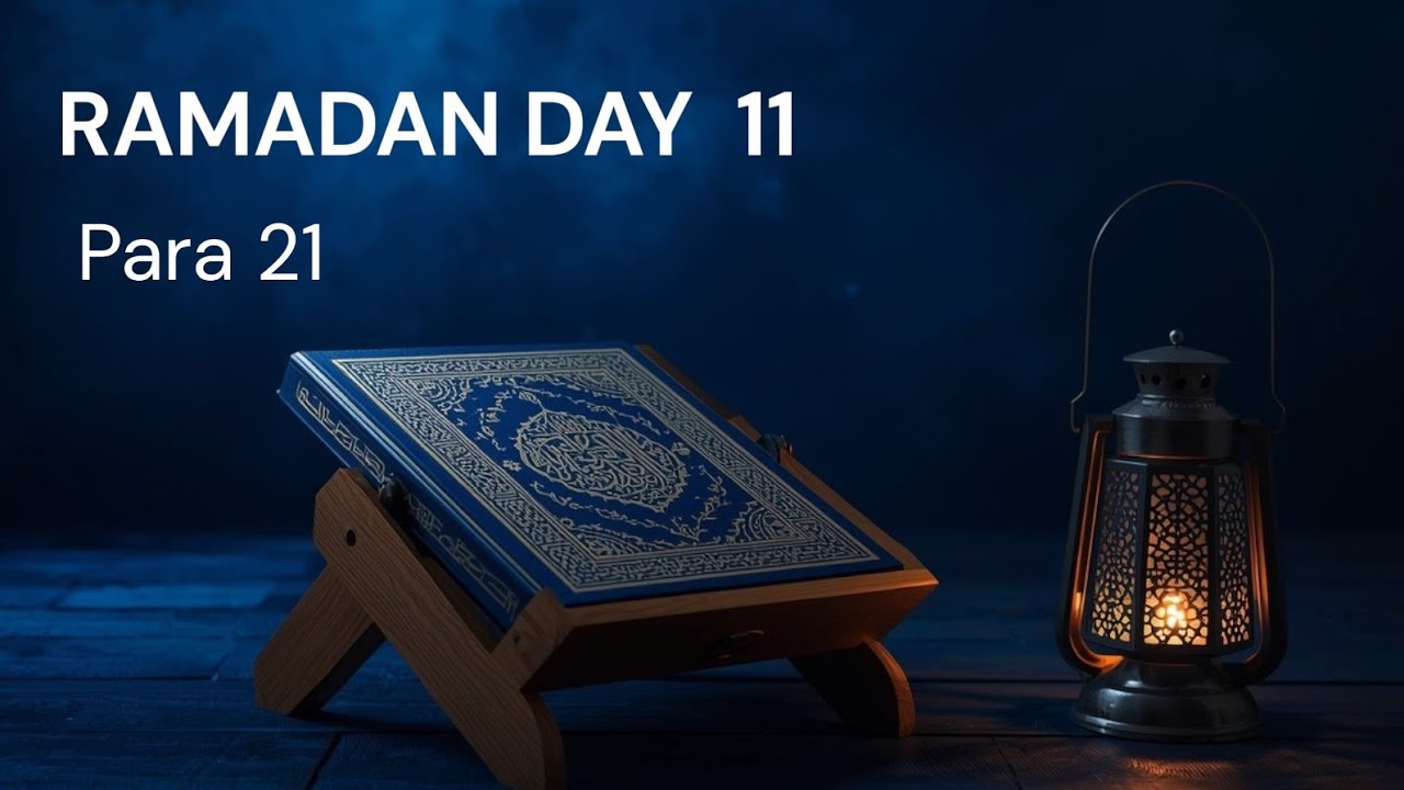 Ramadan Day 11| Quran Revision | Para 21 | Calm Recitation