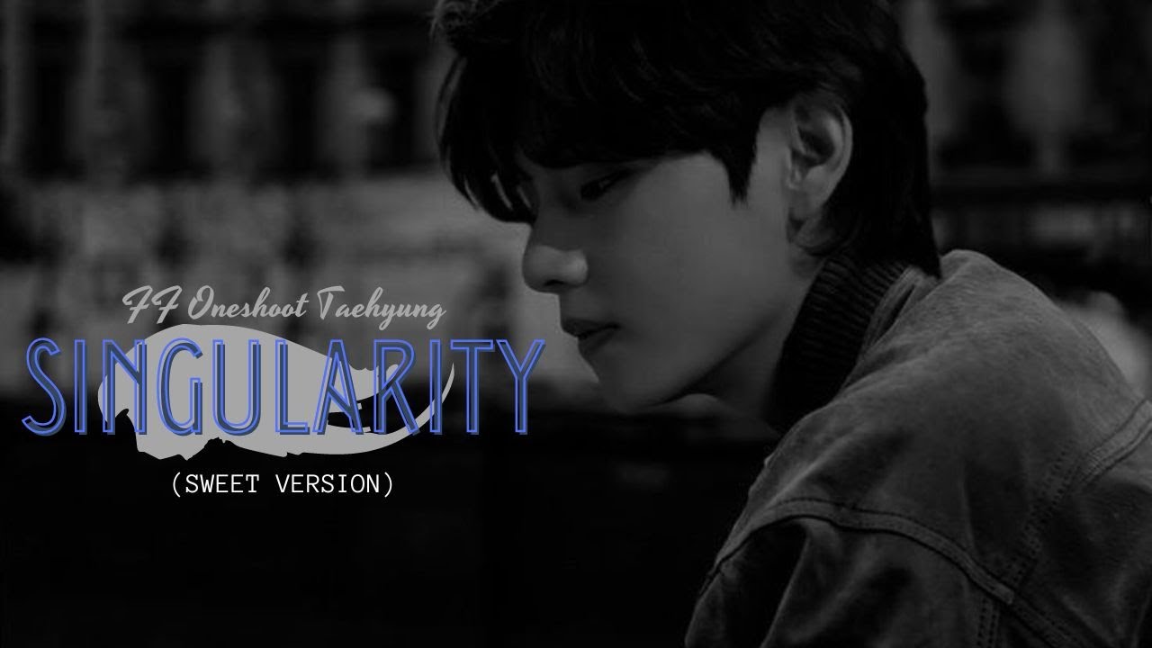FF Oneshoot Kim Taehyung 