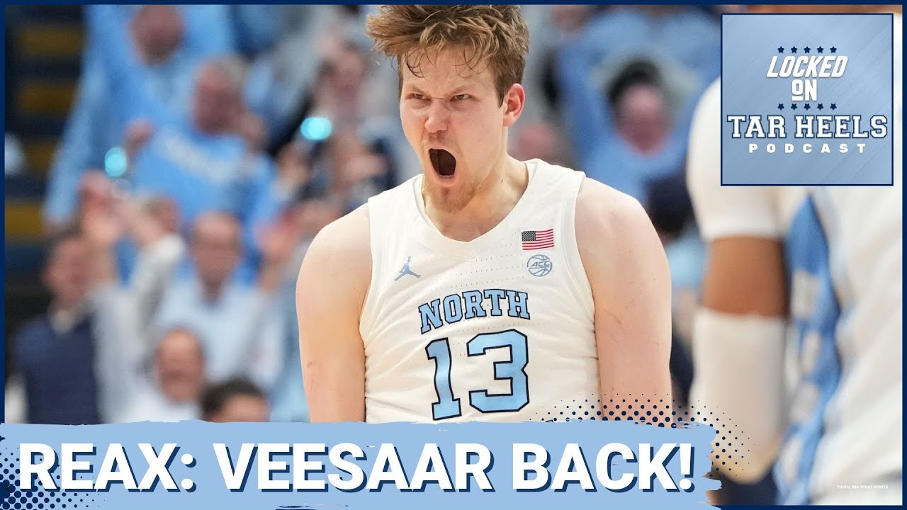 REACTION: WELCOME BACK Henri Veesaar! UNC Tar Heels Take Care of Business on the Road At Syracuse