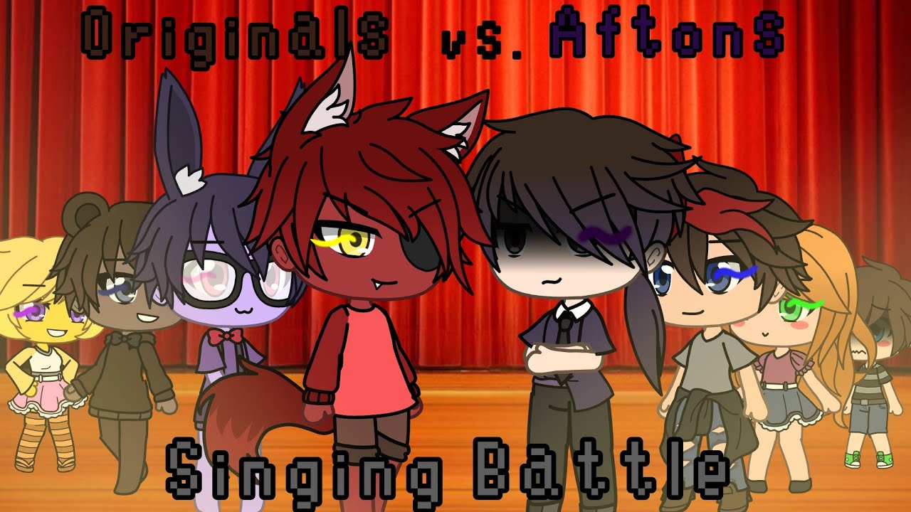 Originals vs. Aftons //gacha life singing battle//
