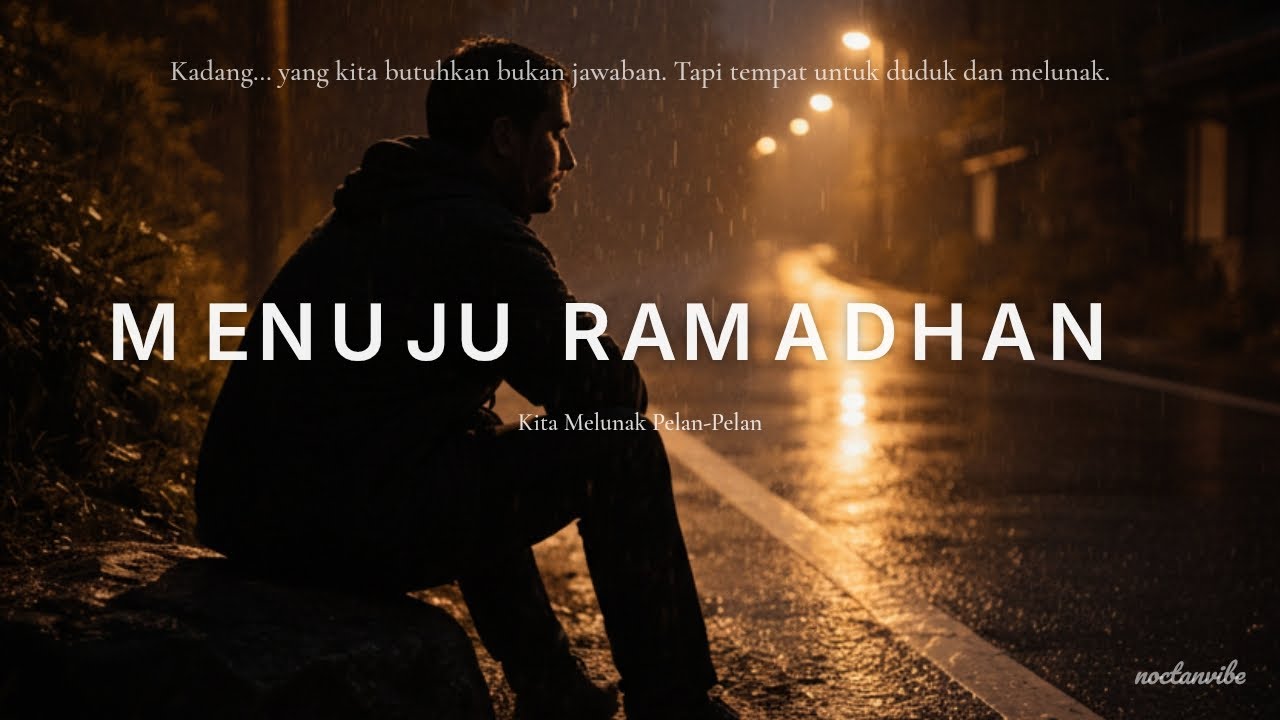 Menuju Ramadhan: Berhenti Sok Kuat