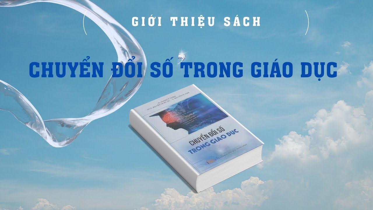 Giới thiệu sách CHUYỂN ĐỔI SỐ TRONG GIÁO DỤC // HƯỞNG ỨNG TUẦN LỄ HỌC TẬP SUỐT ĐỜI 2025