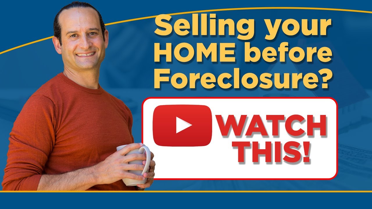Selling your home before foreclosure