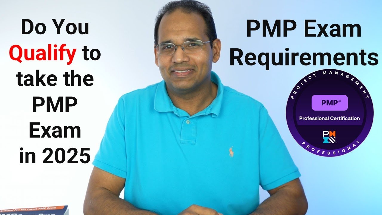 Do You Qualify to take the PMP Exam in 2025, PMP Exam Requirements explained!