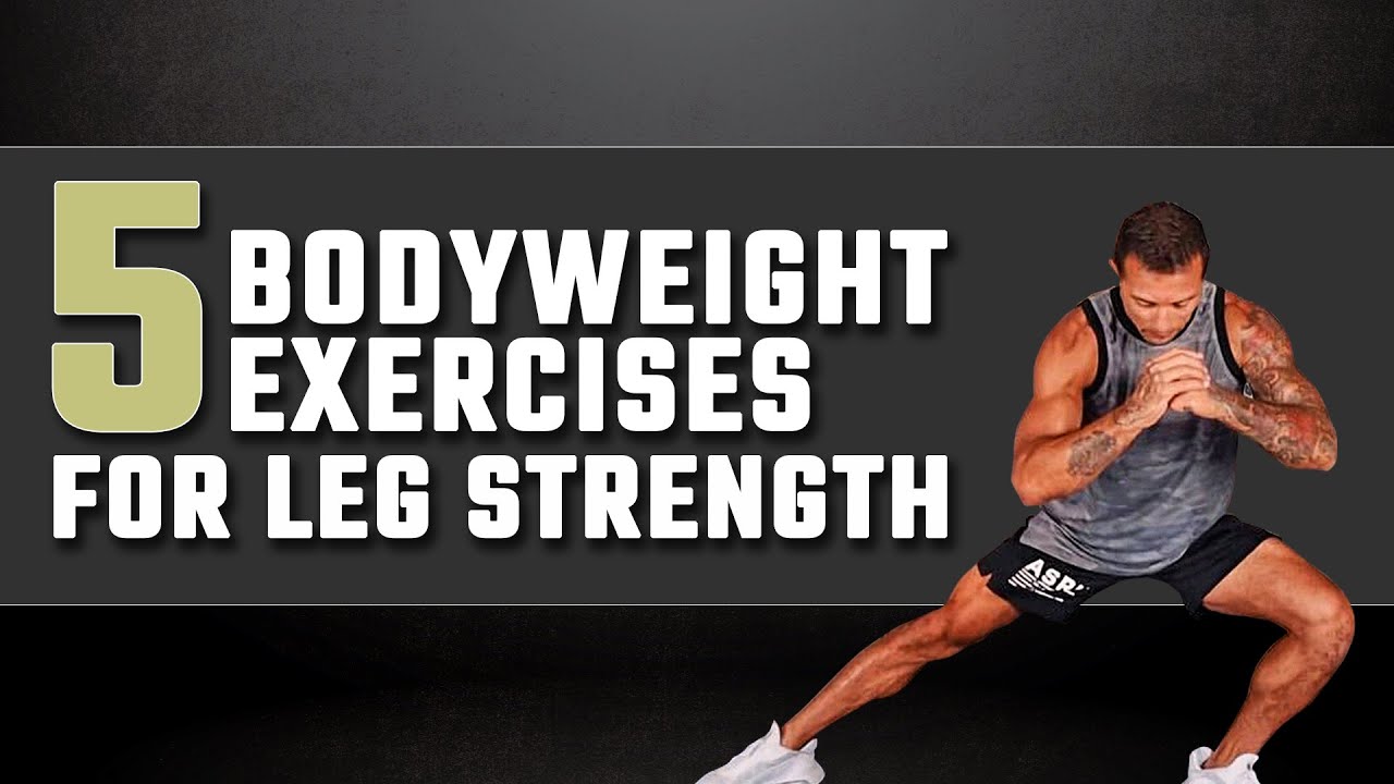 5 Bodyweight Exercises For Leg Strength | Michael Vazquez
