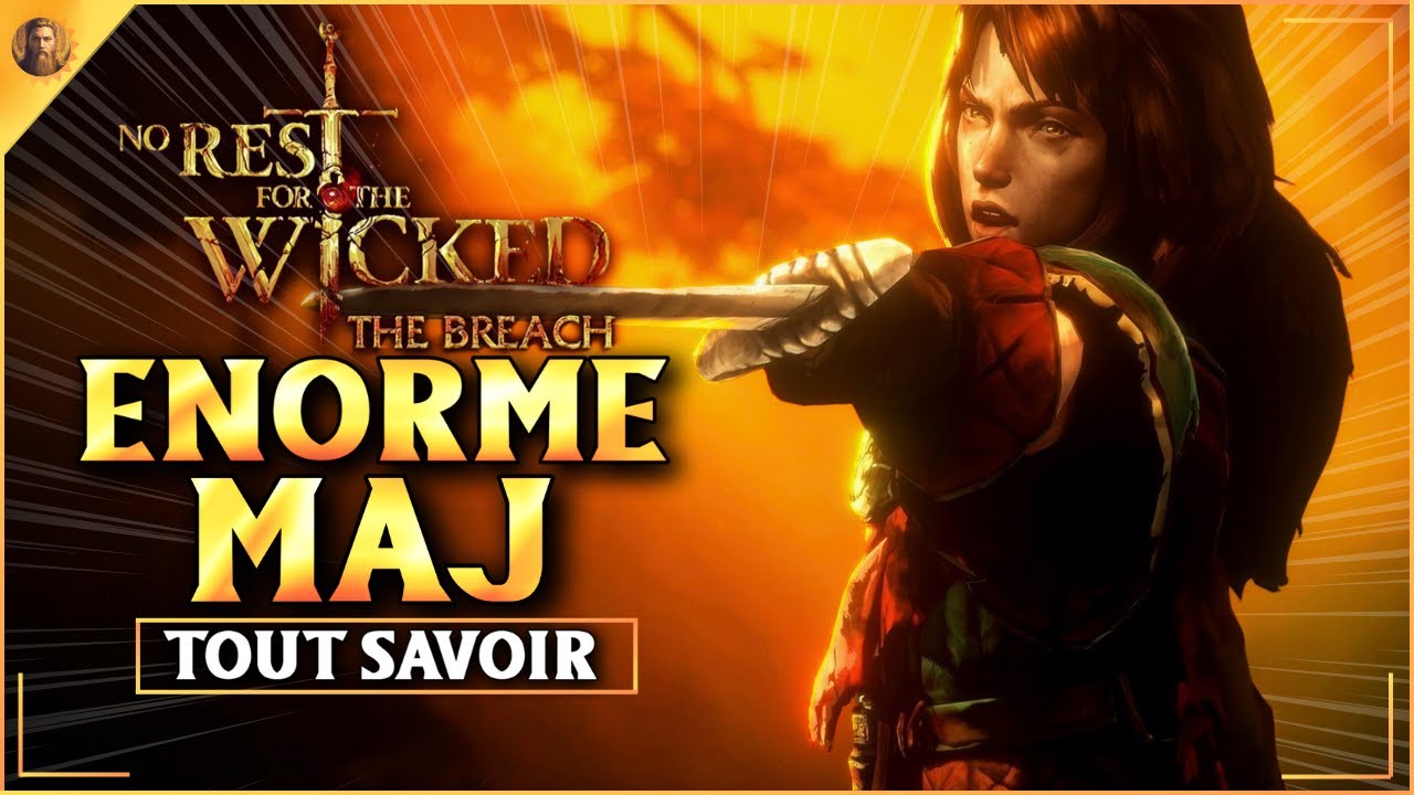 MAJ COLOSSALE sur No Rest for the Wicked : C'est du LOURD ! 🔥