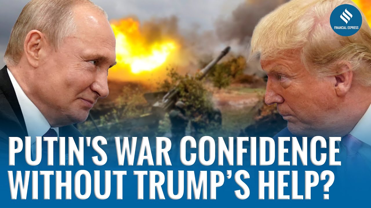 Explained: Why Putin Remains Confident in War Without Trump | Russia-Ukraine War