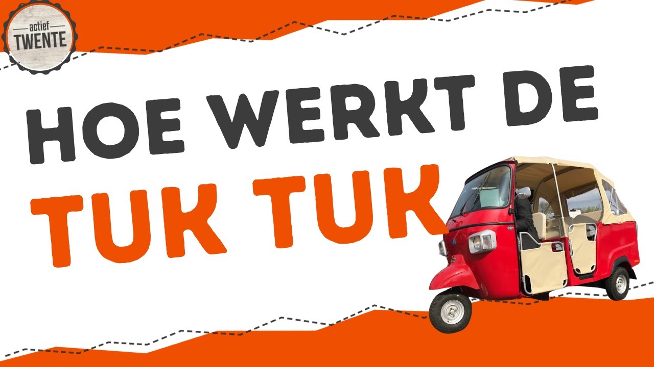 Hoe werkt een Tuk Tuk? - Actief Twente