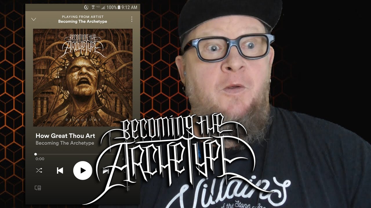 BECOMING THE ARCHETYPE - How Great Thou Art (First Listen)