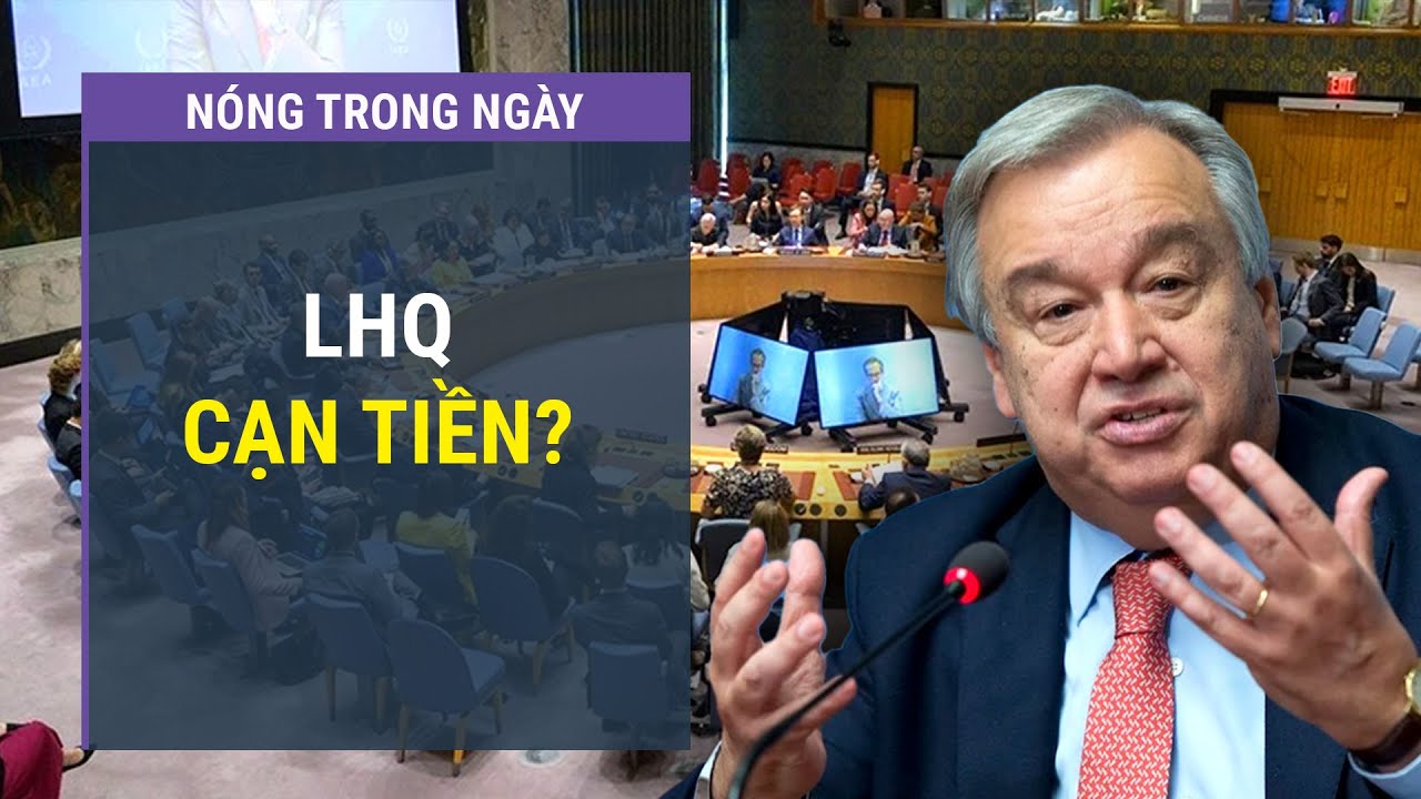 Liên Hợp Quốc “thủng túi” tiền? Tổng thư ký phát cảnh báo khẩn l VTC One