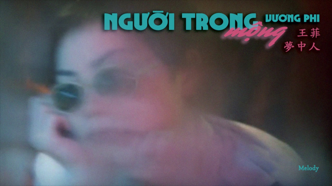 [Vietsub + Lyrics] Người Trong Mộng 夢中人 - Vương Phi | Faye Wong | 王菲